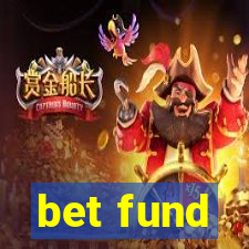 bet fund